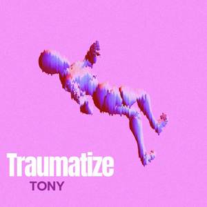 Traumatize (Explicit)