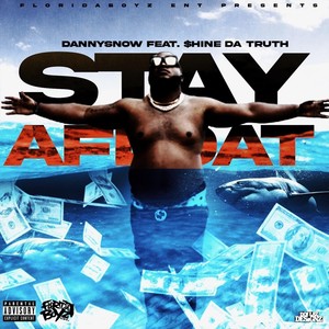 Stay Afloat (feat. $hine da Truth) [Explicit]