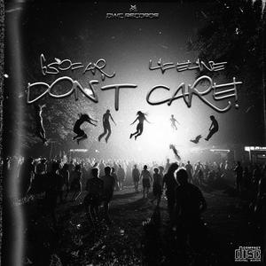 L1FEL1NE - DON'T CARE! (Explicit)