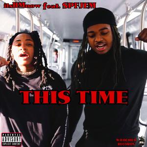 This Time (feat. SPFJEM) [Explicit]