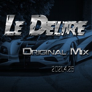 Le Delire (Original Mix)