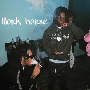 WORK HORSE (Explicit)