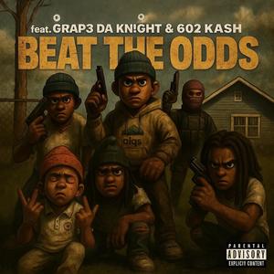Beat the Odds (feat. 602 Kash) (Explicit)