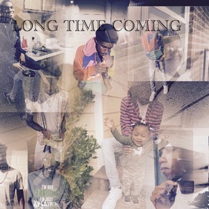 Long Time Coming (Explicit)