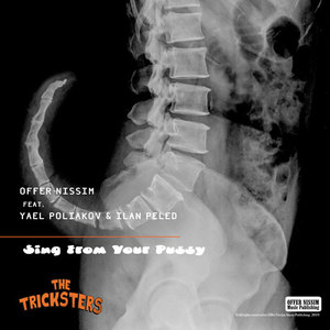 Offer Nissim - Sing From Your Pussy: The Tricksters (Explicit)