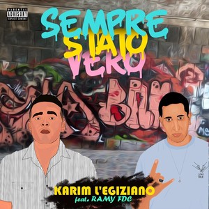 Sempre stato vero (feat. Ramy Fdc) (Explicit)