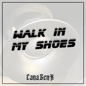 Walk in my Shoes