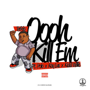 Oooh Kill'em (feat. Polo, Kay Luv & Kidd Willie) - Single