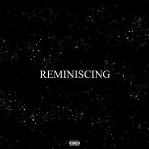 Reminiscing (Explicit)