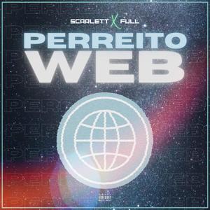 Perreito Web (feat. Dj Scarlett) (Explicit)