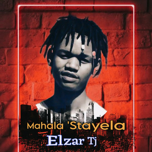 Mahala Stayela (Explicit)