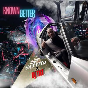 Known Better (feat. ST Spittin) (Explicit)