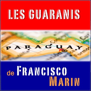 Los Guaranis de Francisco Marin