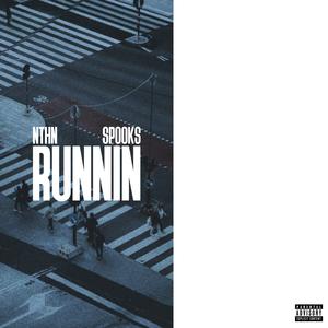 runnin' (feat. Spooks) (Explicit)