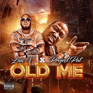 Old Me (feat. Project Pat) [Explicit]