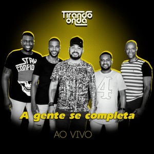 A Gente Se Completa (Ao Vivo)