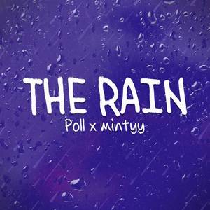 Poll - THE RAIN