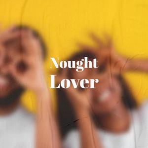 Nought Lover