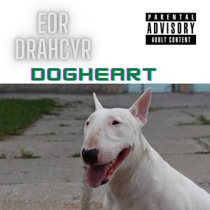 Dog heart (Explicit)