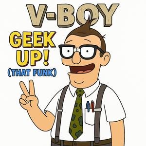 Geek up! (That Funk) (Down And Dirty Edition) (Explicit)