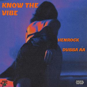 Know The Vibe (feat. Dubba-AA) [Explicit]