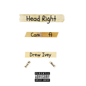 Head Right(feat. Drew Ivey) (Explicit)