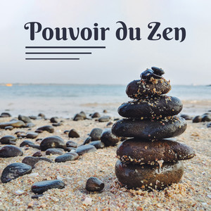 Pouvoir du Zen: Musique pour la Méditation, Sons Naturels pour le Spa, Musique de Massage, Pratique du Yoga