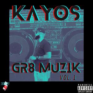 Gr8 Muzik, Vol. 1 (Explicit)