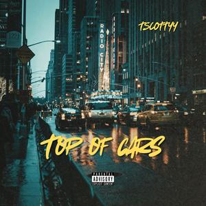 Top Of Cars (Explicit)