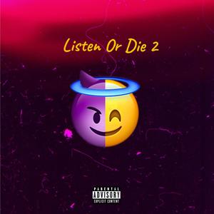 LISTEN OR DIE 2 (Explicit)