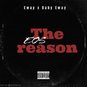 The Reason (feat. Baby Eway) (Explicit)