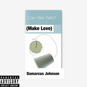 Can We Talk? **** ****) [Explicit]