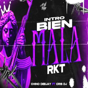 INTRO BIEN MALA RKT (feat. Chino Deejay)