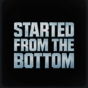 Started From the Bottom (feat. Rectone) (Explicit)