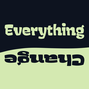 Everything Change