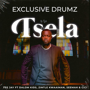 Tsela (feat. Dalom Kids, Zintle Kwaaiman, Seemah & Cici)