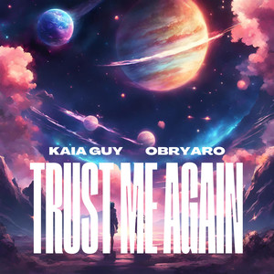 Trust Me Again (feat. Obryaro)