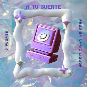 A Tu Suerte (Explicit)