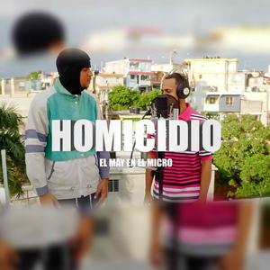 HOMICIDIO, El May En El Micro (Explicit)