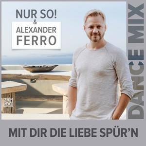 Mit Dir die Liebe spür'n (Dance Mix)