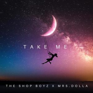 Take Me (feat. Mrs.Dolla) (Explicit)