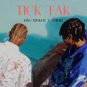 TICK TAK (feat. ERIIKH) (Explicit)