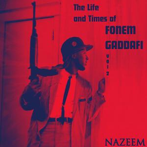 The Life and Times of Fonem Gaddafi, Vol. 2 (Explicit)