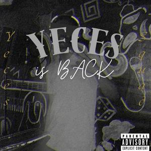 YECES IS BACK (Explicit)