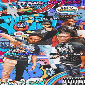 Stand Up Boyz (feat. 2000 Baby Music, Lil QP, MariFrmDa7 & YoungyP) [S.U.B] [Explicit]