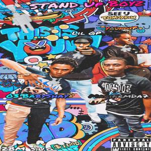 Stand Up Boyz (feat. 2000 Baby Music, Lil QP, MariFrmDa7 & YoungyP) (S.U.B) (Explicit)