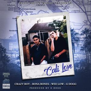 Cali Love (feat. Wee Low & Bona Bones) (Explicit)