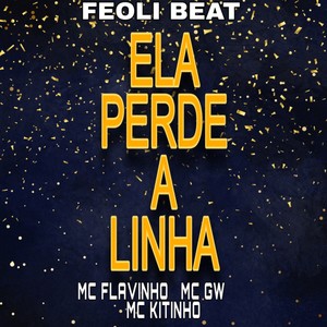 ELA PERDE A LINHA (Explicit)