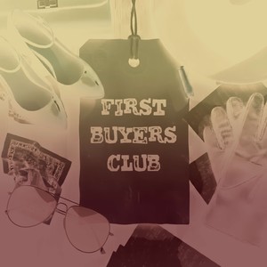 FIRST BUYERS CLUB