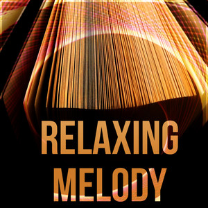 Relaxing Melody - The Best Study Music for Brain Stimulation, Background Music for Body Reading